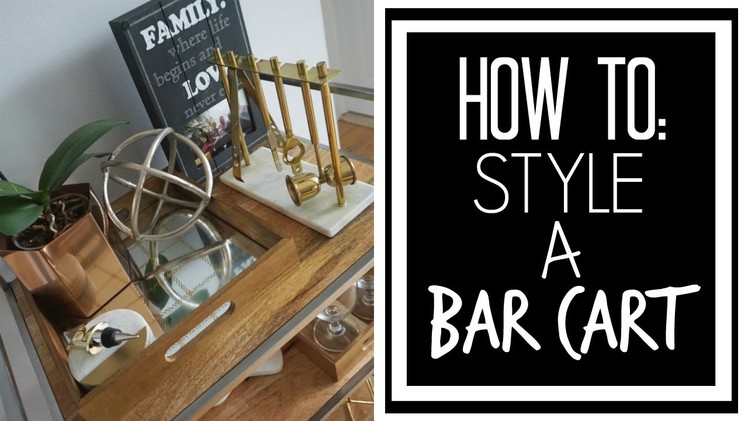 How To Style A Bar Cart | Minimalist Decor