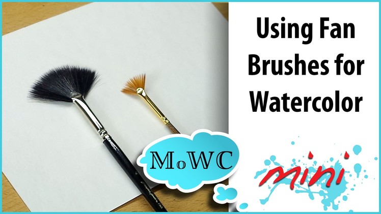 How to use a Fan Brush for Watercolor Painting