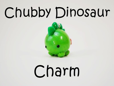 Polymer Clay Chubby Dino Charm Tutorial