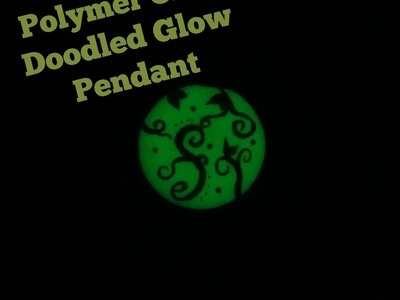 Polymer Clay: Glow-In-The-Dark Doodle Pendant (Creative Journal #3)