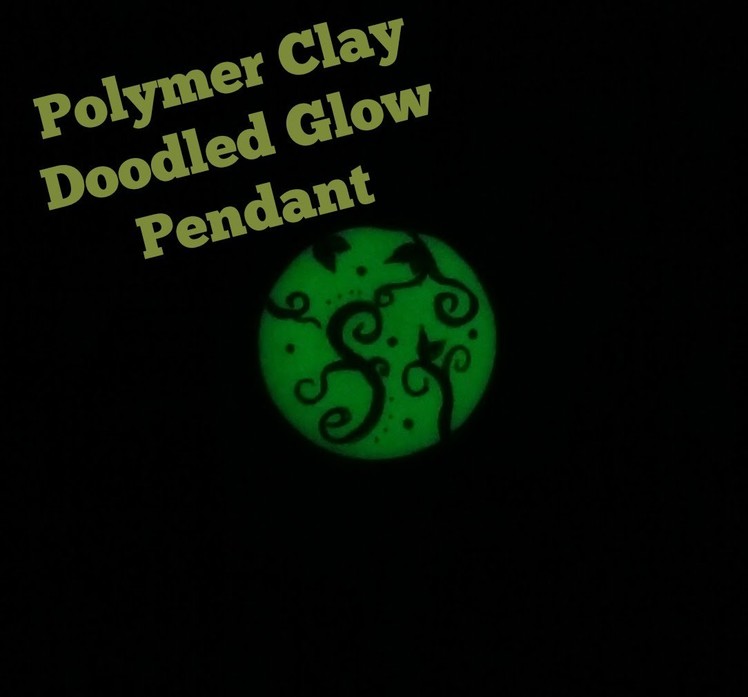 Polymer Clay: Glow-In-The-Dark Doodle Pendant (Creative Journal #3)