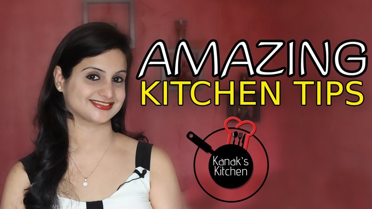 Useful Kitchen Tips and Tricks | Cooking Essentials | Kitchen Hacks India | Kanak's Kitchen