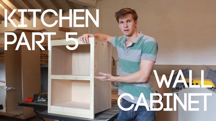 015 Kitchen Part 5 - Wall Cabinet