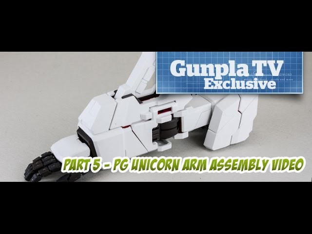 Gunpla TV Exclusive - Part 5 - PG Unicorn Gundam Arm Assembly - Hlj.com