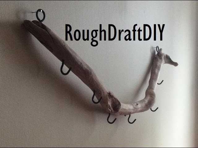 How to make a Coat Rack out of Drift Wood -- by RoughDraft DIY