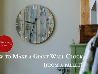 How to make a giant rustic wall clock