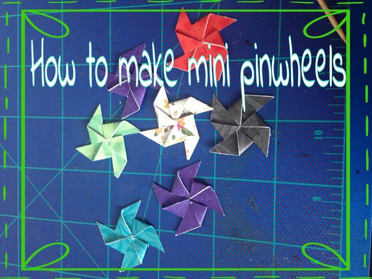 How to make mini pinwheels
