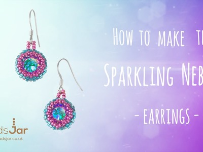 Learn to make this pair of Sparkling Nebula Earrings