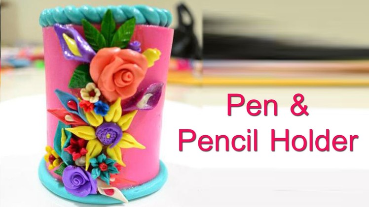 Make a colorful Pen Holder Using Lamasa Dough - Komali Arts