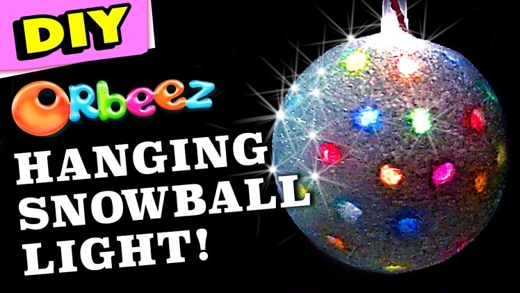 Orbeez Big Snowball Light DIY | Official Orbeez