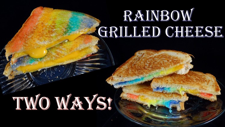 Rainbow Grilled Cheese Two Ways! - with yoyomax12