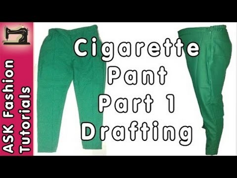 Cigarette Pant Cutting and Stitching - Part 1 - Drafting and Cloth Cutting