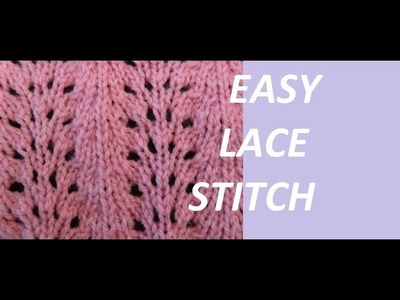 Knit Pattern *EASY LACE STITCH *