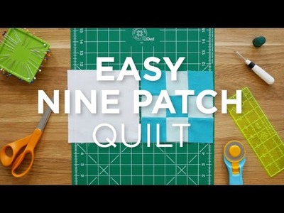 Make an Easy Nine Patch Quilt - Quilt Snips