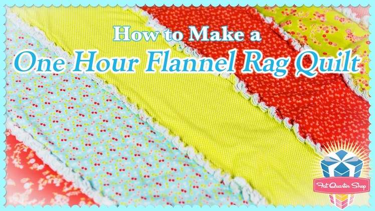 One-Hour Flannel Rag Quilt! Easy Quilting Tutorial with Kimberly Jolly of Fat Quarter Shop