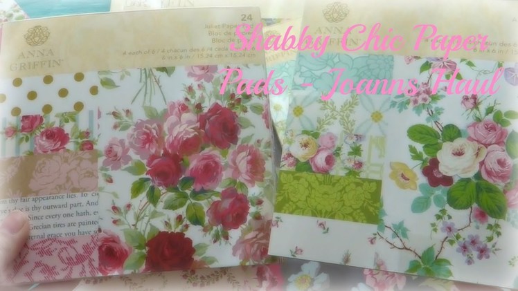 Shabby Chic Papers - Beautiful Joanns Haul
