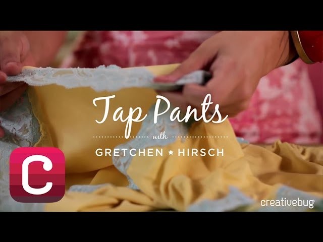Tap Pants with Gretchen Hirsch | Creativebug