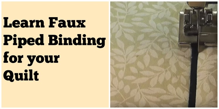 The Quilt Show Tutorial: Faux Piped Binding