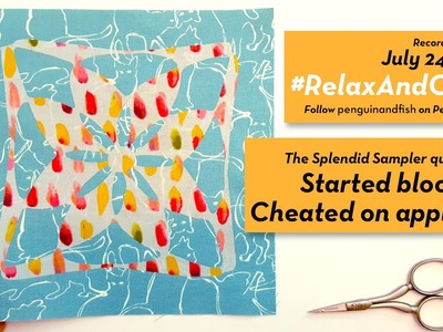 7-24-16 Started block 47 of #TheSplendidSampler quilt along. #RelaxAndCraft