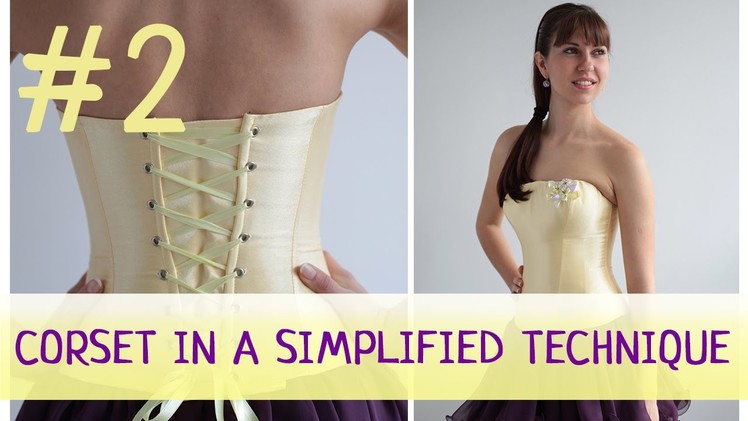 Corset in a simplified technique #2. How to make a corset?