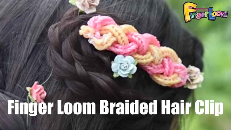 Finger Loom® Braided Hair Clip inspired by Claire's Wears