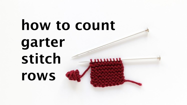 How to Count Garter Stitch Rows | Hands Occupied