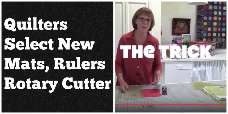 Quilters Select Rotary Cutting System- with "The Trick"