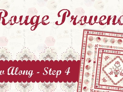 Rouge Provence Sew Along Step 4