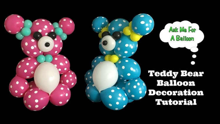 Teddy Bear Balloon Tutorial
