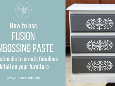Fusion Embossing Paste with Stencil on Furniture