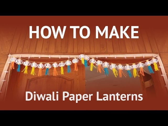 How to Make Diwali Decoration with Paper Lanterns! ( Diwali, Christmas, New year Celebration )