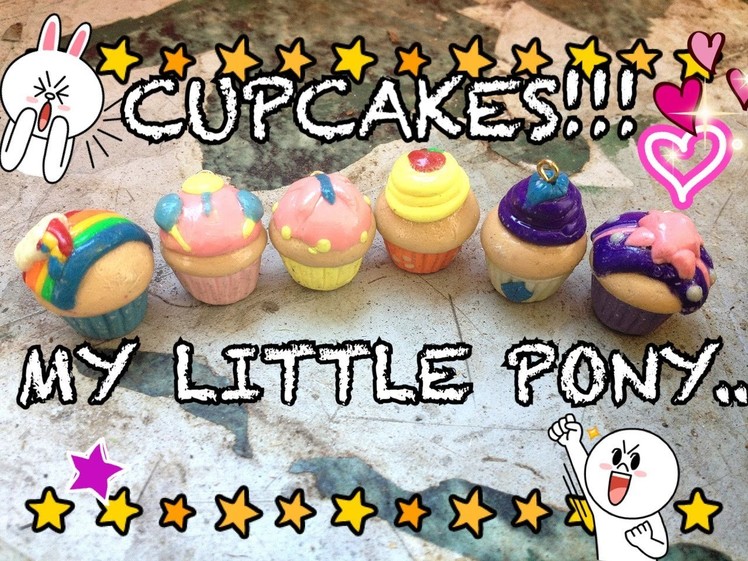 MY LITTLE PONY CUPCAKE CLAY CHARMS!