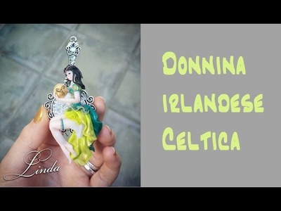 Tutorial:donnina Celtica  dalla lontana Irlanda