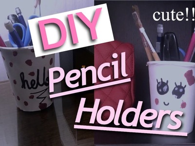 DIY: Cute Pencil Holders (VERY EASY)