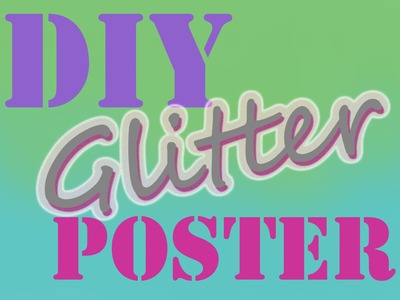 DIY Glitter Poster