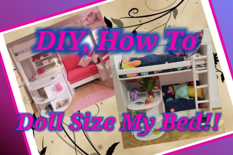 How to doll size a real life bed.
