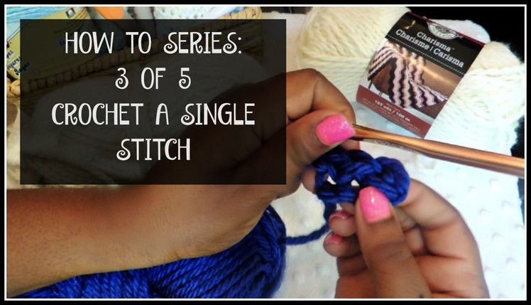 HOW TO MAKE A SINGLE STITCH (CROCHET) 3 OF 5