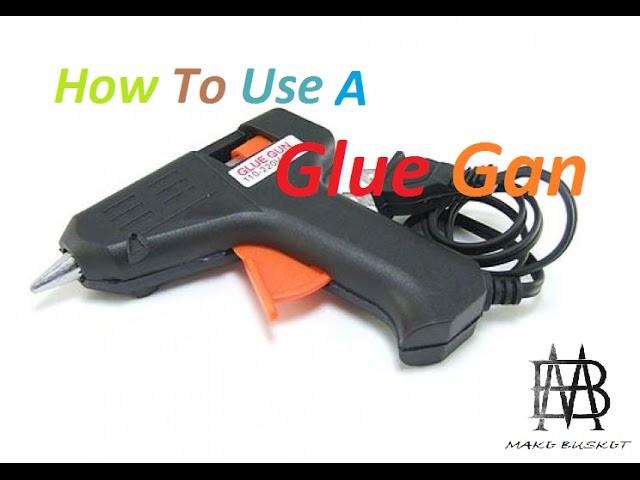 How to use GLUE GUN Properly