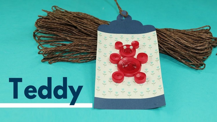 Paper Quilling DIY Kids Craft - Create Paper Quilling Tag, Bookmark Teddy Bear Design