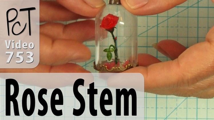 Beauty And The Beast Miniature Enchanted Rose Stem Tutorial