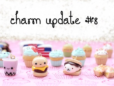 Charm Update #8!
