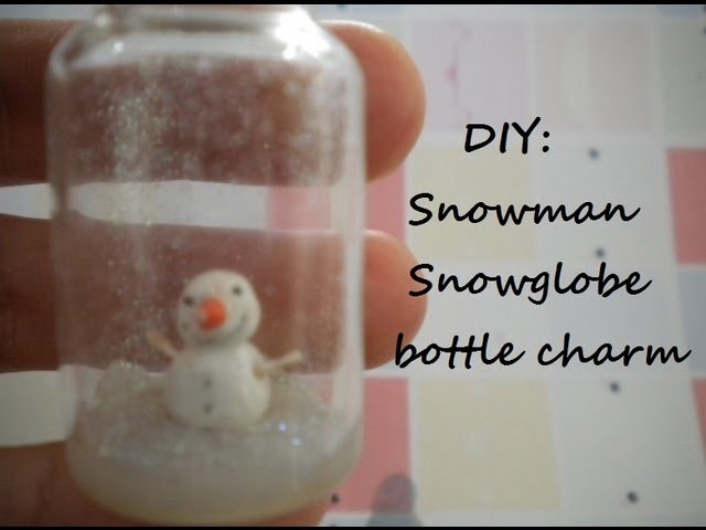 DIY: Snowman SNOWGLOBE bottle charm