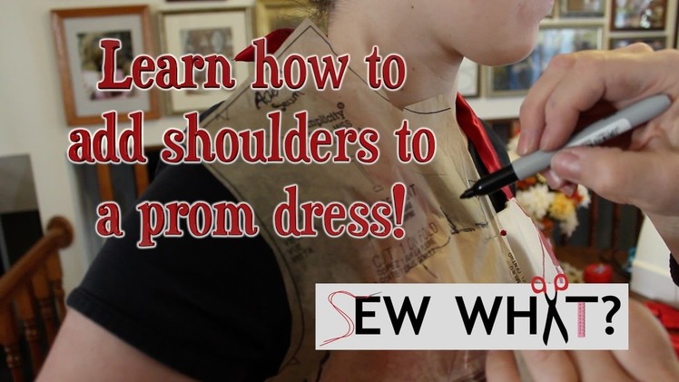 How to Add Shoulders to a Prom Dress |  Sew What?