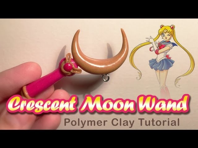 Sailor Moon: Crescent Moon Wand - Polymer Clay Charm Tutorial