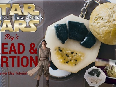 Star Wars Rey's Bread Polymer Clay Tutorial