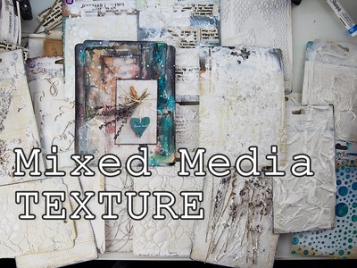 All about TEXTURE - 20 ideas Mixed Media Art Tutorial