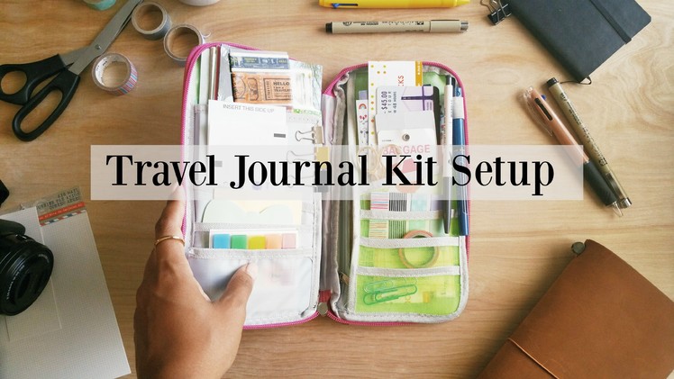 How I Set Up My Travel Journal Kit