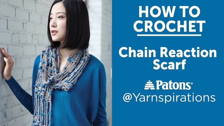 How To Crochet A Scarf: Chain Reaction