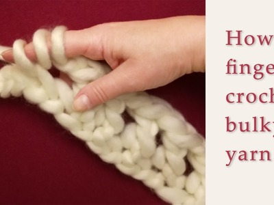 How to finger crochet bulky yarn