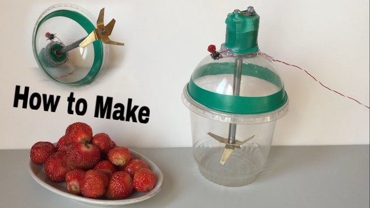 How to Make an Electric Blender using Plastic Cup - Simple Way - Tutorial